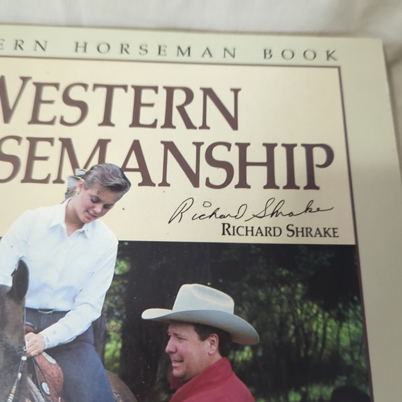 🐎🆕Western Horsemanship In By Richard Shrake Signed AUTOGRAPHED Hardcover Book - Picture 3 of 3